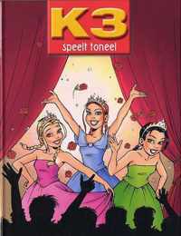 K3 Voorleesboek K3 Speelt Toneel