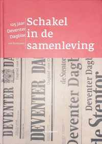 Schakel in de samenleving, 125 jaar Deventer Dagblad