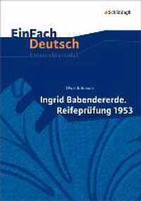 Ingrid Babendererde. Reifeprüfung 1953: Gymnasiale Oberstufe