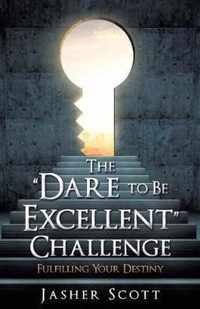 The Dare to Be Excellent Challenge