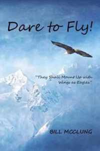 Dare to Fly!