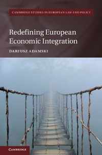 Redefining European Economic Integration