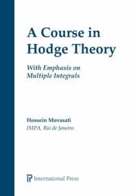 A Course in Hodge Theory