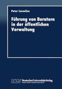 Fuhrung Von Beratern in Der OEffentlichen Verwaltung