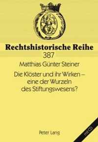 Die Klöster und ihr Wirken - eine der Wurzeln des Stiftungswesens?