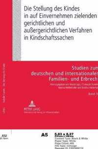 Die Stellung des Kindes in auf Einvernehmen zielenden gerichtlichen und außergerichtlichen Verfahren in Kindschaftssachen