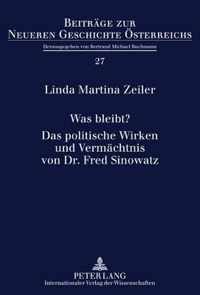 Was bleibt?. Das politische Wirken und Vermächtnis von Dr. Fred Sinowatz