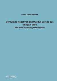 Der Minne Regel von Eberhardus Cersne aus Minden 1404