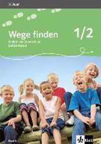Wege finden. Ausgabe für Bayern. Neubearbeitung 2014. Lehrerband 1./2. Schuljahr