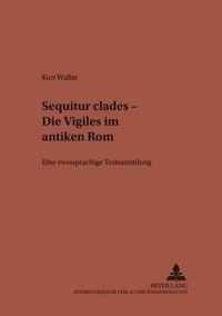 Sequitur clades - Die Vigiles im antiken Rom