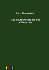 Das deutsche Drama des Mittelalters