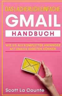 Das lacherlich einfache Gmail Handbuch