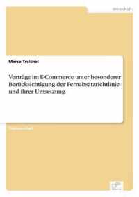 Vertrage im E-Commerce unter besonderer Berucksichtigung der Fernabsatzrichtlinie und ihrer Umsetzung