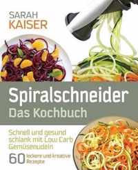 Spiralschneider - Das Kochbuch