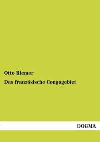 Das franzoesische Congogebiet