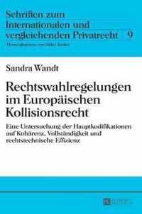 Rechtswahlregelungen im Europäischen Kollisionsrecht