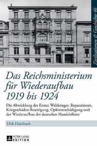 Das Reichsministerium für Wiederaufbau 1919 bis 1924