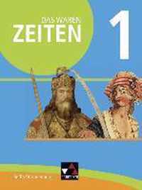 Das waren Zeiten 01 Berlin/Brandenburg. Vom Mittelalter bis 1900. Themen der Geschichte 7/8