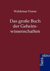 Das grosse Buch der Geheimwissenschaften