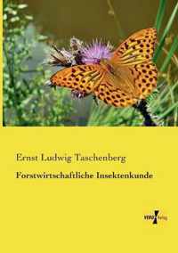 Forstwirtschaftliche Insektenkunde