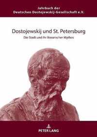 Dostojewskij und St. Petersburg; Die Stadt und ihr literarischer Mythos