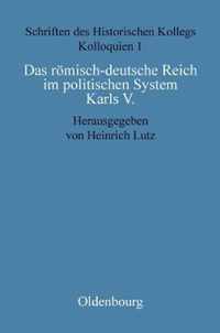 Das roemisch-deutsche Reich im politischen System Karls V.