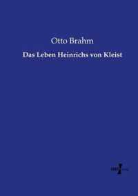 Das Leben Heinrichs von Kleist