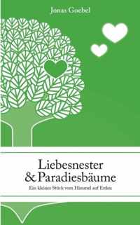 Liebesnester und Paradiesbaume