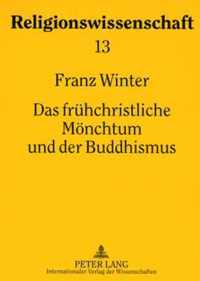 Das Fruehchristliche Moenchtum Und Der Buddhismus