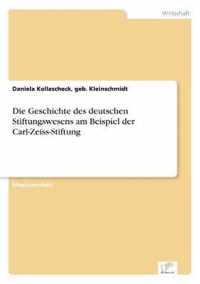 Die Geschichte des deutschen Stiftungswesens am Beispiel der Carl-Zeiss-Stiftung