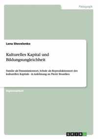 Kulturelles Kapital und Bildungsungleichheit