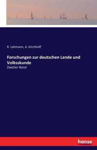 Forschungen zur deutschen Lande und Volksskunde