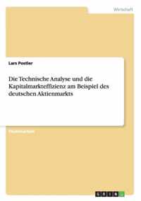 Die Technische Analyse und die Kapitalmarkteffizienz am Beispiel des deutschen Aktienmarkts