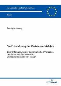 Die Entwicklung der Parteienrechtslehre; Eine Untersuchung der demokratischen Vorgaben des deutschen Parteienrechts und seiner Rezeption in Taiwan
