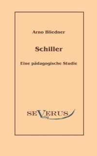 Schiller. Eine padagogische Studie.