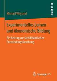 Experimentelles Lernen und oekonomische Bildung