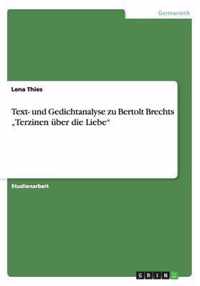 Text- und Gedichtanalyse zu Bertolt Brechts  Terzinen uber die Liebe
