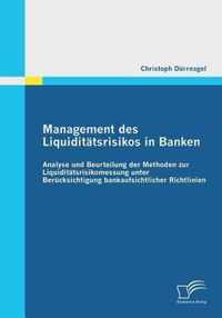 Management des Liquiditatsrisikos in Banken