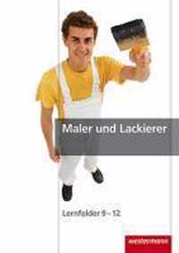 Maler und Lackierer. Lernfelder 9 - 12. Schülerbuch