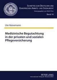 Medizinische Begutachtung in Der Privaten Und Sozialen Pflegeversicherung