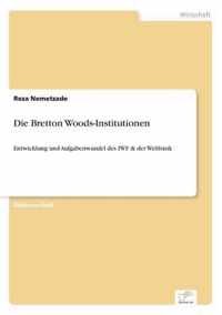 Die Bretton Woods-Institutionen