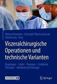 Viszeralchirurgische Operationen und technische Varianten