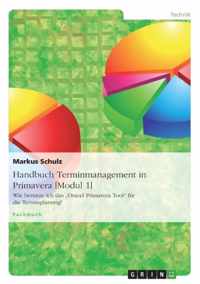 Handbuch Terminmanagement in Primavera [Modul 1]