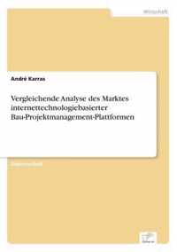 Vergleichende Analyse des Marktes internettechnologiebasierter Bau-Projektmanagement-Plattformen