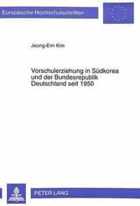 Vorschulerziehung in Suedkorea Und Der Bundesrepublik Deutschland Seit 1950