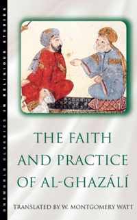 The Faith and Practice of Al-Ghazali