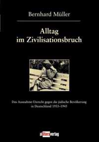 Alltag im Zivilisationsbruch