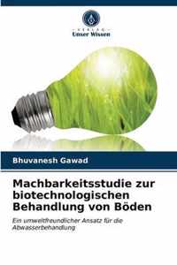 Machbarkeitsstudie zur biotechnologischen Behandlung von Boeden