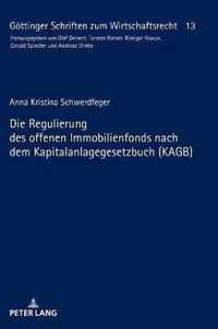 Die Regulierung Des Offenen Immobilienfonds Nach Dem Kapitalanlagegesetzbuch (Kagb)