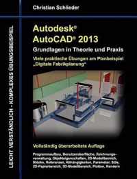 Autodesk AutoCAD 2013 - Grundlagen in Theorie und Praxis